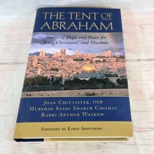 The Tent of Abraham: Stories of Hope and Peace for Jews, Christians, and Muslims